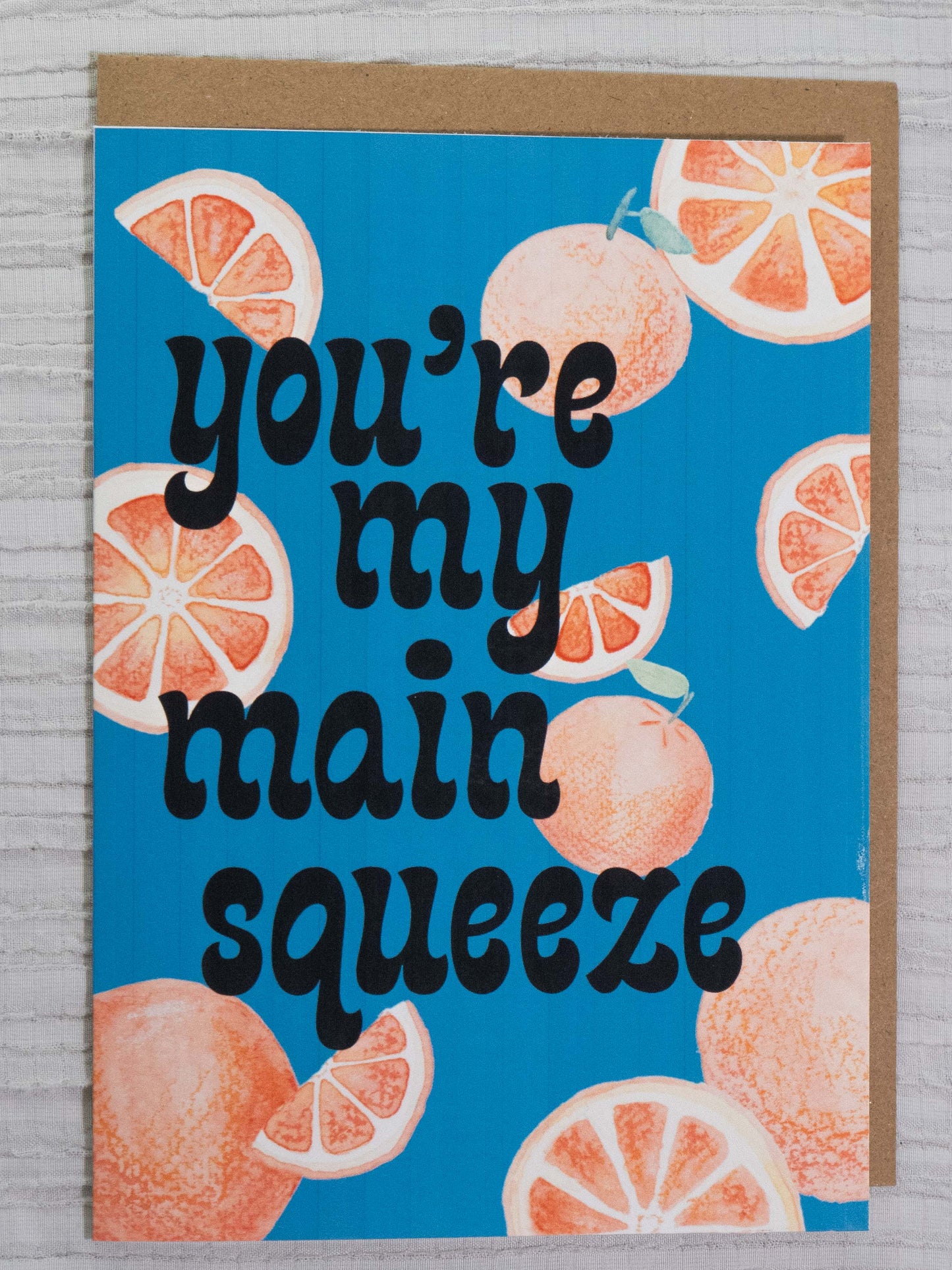 Orange Greeting Card | My Main Squeeze | Watercolor Art Card | Fruit Pun Card | Love, Friendship & Valentine's Card | The BM Edit