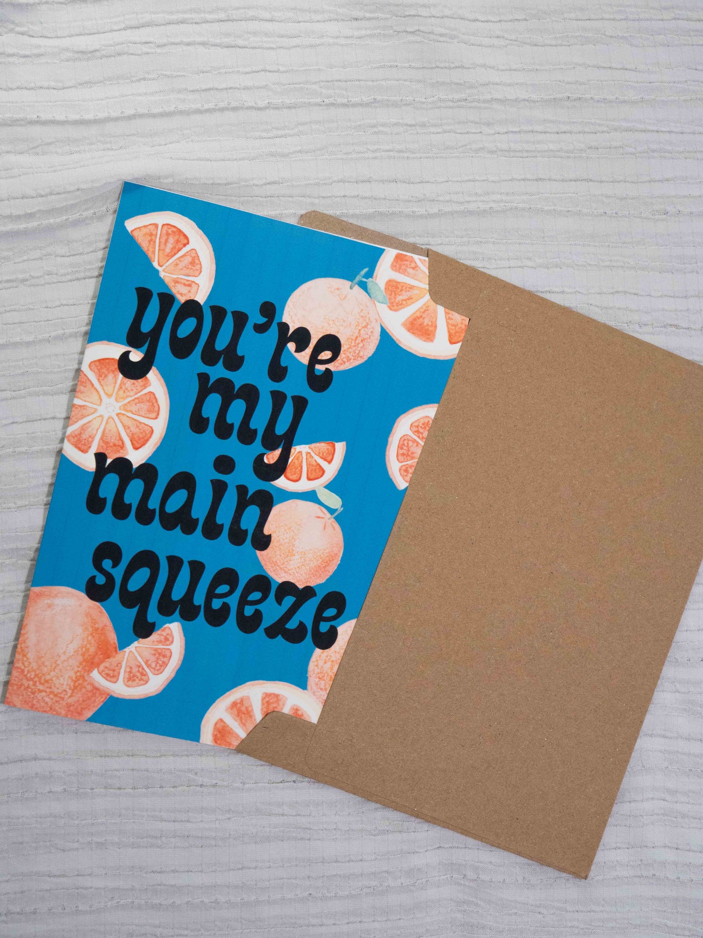 Orange Greeting Card | My Main Squeeze | Watercolor Art Card | Fruit Pun Card | Love, Friendship & Valentine's Card | The BM Edit